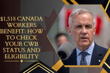 $1,518 Canada Workers Benefit How to Check Your CWB Status and Eligibility