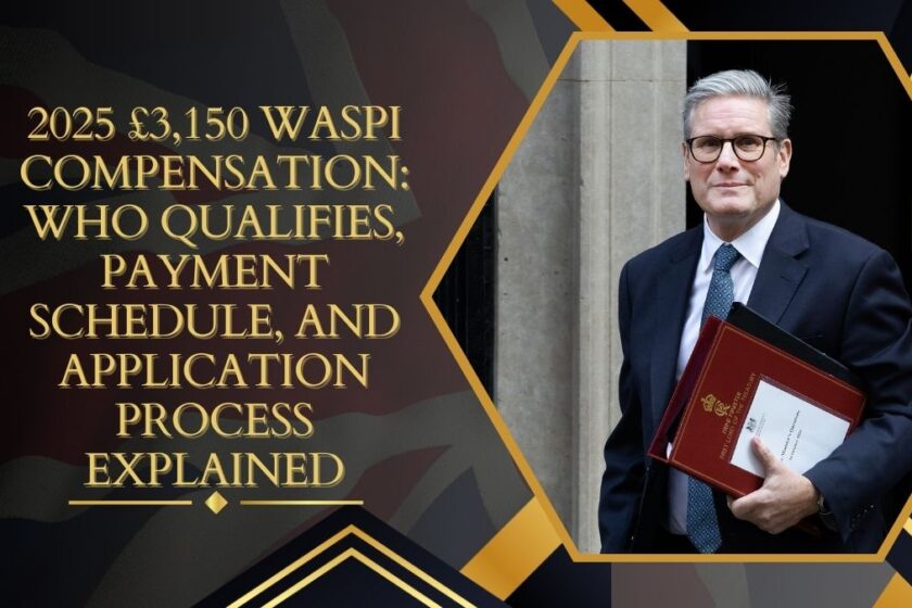 2025 £3,150 WASPI Compensation: Who Qualifies, Payment Schedule, and Application Process Explained