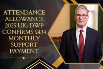 Attendance Allowance 2025 UK DWP Confirms £434 Monthly Support Payment