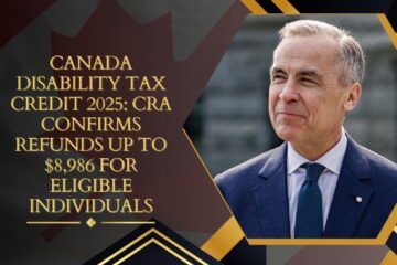 Canada Disability Tax Credit 2025: CRA Confirms Refunds Up to $8,986 for Eligible Individuals