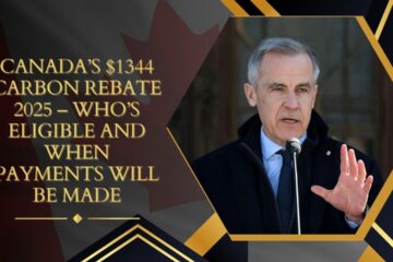 Canada’s $1344 Carbon Rebate 2025 – Who’s Eligible and When Payments Will Be Made