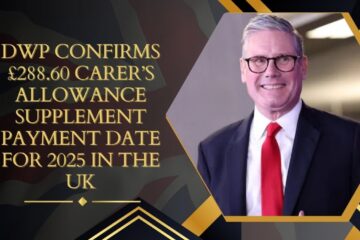 DWP Confirms £288.60 Carer’s Allowance Supplement Payment Date for 2025 in the UK