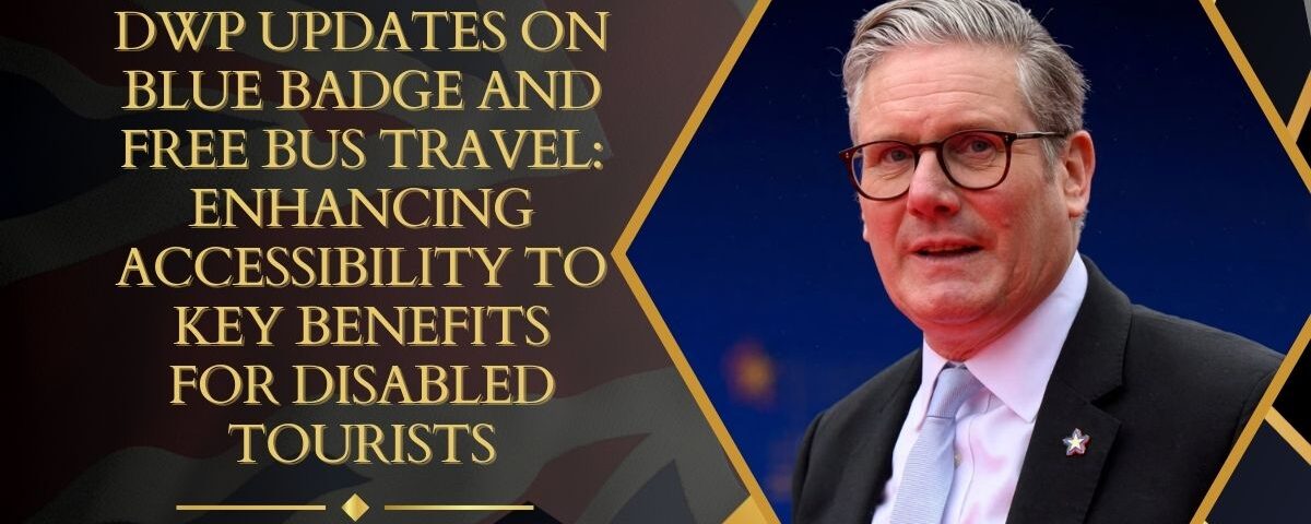DWP Updates on Blue Badge and Free Bus Travel: Enhancing Accessibility to Key Benefits for Disabled Tourists