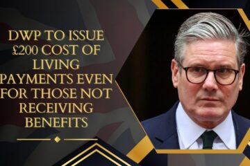 DWP to Issue £200 Cost of Living Payments Even for Those Not Receiving Benefits
